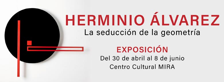Exposición Herminio Álvarez. La seducción de la geometría