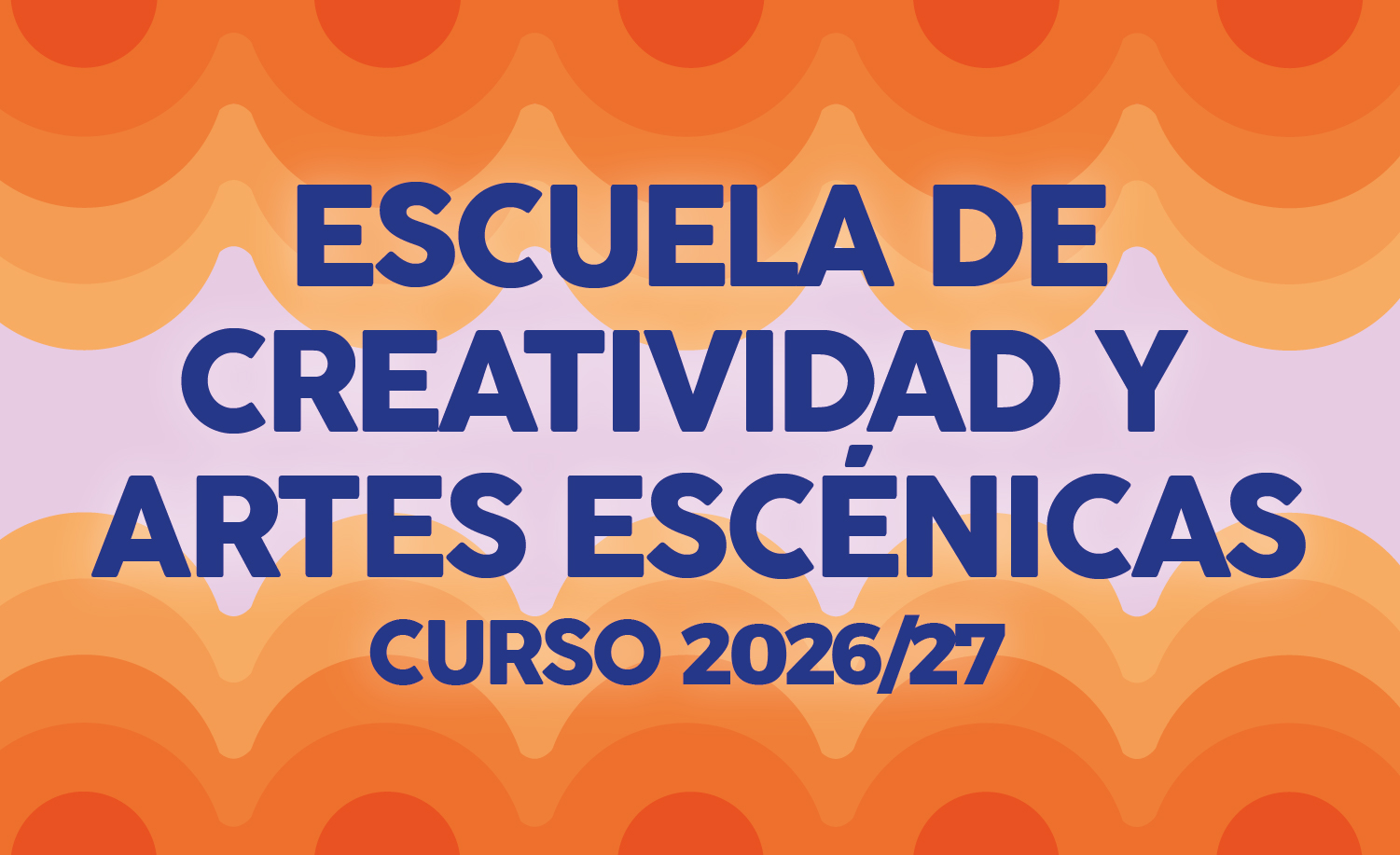 Escuela de creatividad 2026/27