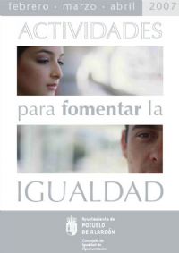 Folleto de la Concejalía de Igualdad de Oportunidades. Actividades para fomentar la igualda (febrero, marzo y abril 2007)