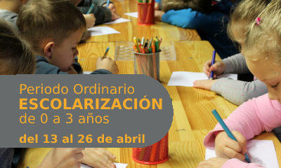 Periodo Ordinario de escolarización de 0 a 3 años