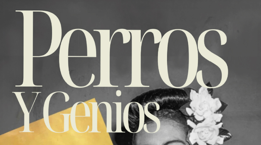Perros y genios